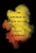 Republic of False Truths A novel