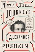 Novels Tales Journeys The Complete Prose of Alexander Pushkin