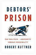 Debtors Prison The Politics of Austerity Versus Possibility