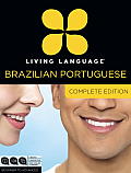 Living Language Brazilian Portuguese Complete Edition Beginner through advanced course including coursebooks audio CDs & online learning