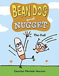 Bean Dog & Nugget The Ball