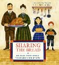 Sharing the Bread An Old Fashioned Thanksgiving Story