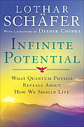 Infinite Potential What Quantum Physics Reveals about How We Should Live