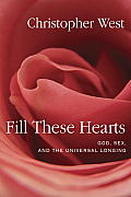 Fill These Hearts God Sex & the Universal Longing