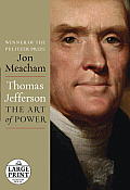 Thomas Jefferson The Art of Power LARGE PRINT