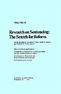 Research on Sentencing: The Search for Reform, Volume II