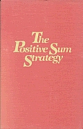 Positive Sum Strategy Harnessing Technol