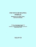 The Nuclear Weapons Complex: Management for Health, Safety, and the Environment