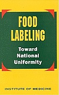 Food Labeling: Toward National Uniformity