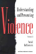 Understanding & Preventing Violence Volume 3