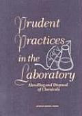 Prudent Practices In The Laboratory Handling & Disposal of Chemicals