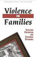 Violence in Families: Assessing Prevention and Treatment Programs