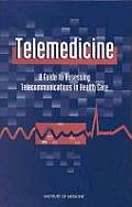 Telemedicine A Guide to Assessing Telecommuncations in Health Care