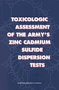 Toxicologic assessment of the Army's zinc cadmium sulfide dispersion tests
