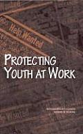 Protecting Youth At Work Health Safety & Development of Working Children & Adolescents in the United States