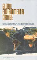 Global Environmental Change Research Pathways for the Next Decade