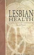 Lesbian Health Current Assessment & Directions for the Future