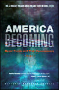 America Becoming Racial Trends & Their Consequences Volume 1