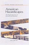 American Hazardscapes: The Regionalization of Hazards and Disasters