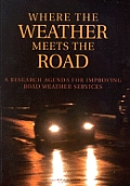 Where the Weather Meets the Road: A Research Agenda for Improving Road Weather Services