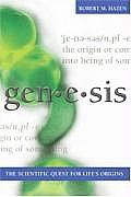 Genesis The Scientific Quest for Lifes Origins