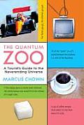 Quantum Zoo A Tourists Guide to the Neverending Universe