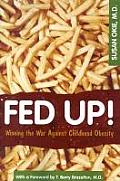 Fed Up Winning the War Against Childhood Obesity