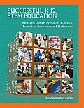 Successful K-12 Stem Education: Identifying Effective Approaches in Science, Technology, Engineering, and Mathematics