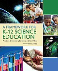 Framework for K 12 Science Education Practices Crosscutting Concepts & Core Ideas