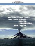 Volcanic Eruptions & Their Repose Unrest Precursors & Timing