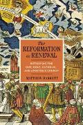 Reformation as Renewal Retrieving the One Holy Catholic & Apostolic Church