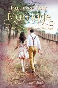 Maximize Your Marriage: The Biblical Foundations for Marriage