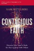Contagious Faith Bible Study Guide Plus Streaming Video: Discover Your Natural Style for Sharing Jesus with Others