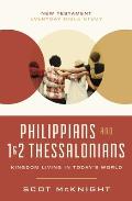Philippians and 1 and 2 Thessalonians: Kingdom Living in Today's World
