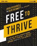 Free to Thrive Study Guide: A Biblical Guide to Understanding How Your Hurt, Struggles, and Deepest Longings Can Lead to a Fulfilling Life