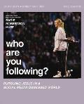 Who Are You Following? Bible Study Guide Plus Streaming Video: Pursuing Jesus in a Social Media Obsessed World