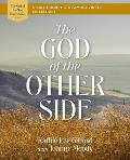 The God of the Other Side Bible Study Guide Plus Streaming Video