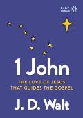 1 John: How the Love of Jesus Guides the Gospel