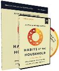 Habits of the Household Study Guide with DVD: Simple Practices to Help You and Your Family Draw Closer to God