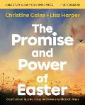 The Promise and Power of Easter Bible Study Guide Plus Streaming Video: Captivated by the Cross and Resurrection of Jesus