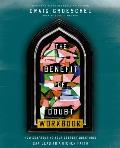 The Benefit of Doubt Workbook: How Confronting Your Deepest Questions Can Lead to a Richer Faith