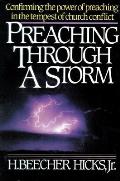 Preaching Through a Storm: Confirming the Power of Preaching in the Tempest of Church Conflict