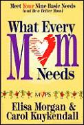 What Every Mom Needs Meet Your Nine Ba