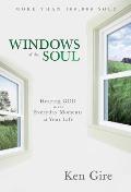 Windows of the Soul Experiencing God in New Ways