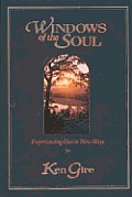 Windows Of The Soul Experiencing God In New Ways