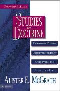 Studies in Doctrine: Understanding Doctrine, Understanding the Trinity, Understanding Jesus, Justification by Faith