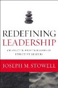 Redefining Leadership Character Driven Habits Of Effective Leaders