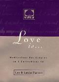 Love Is . . .: Meditations for Couples on I Corinthians 13