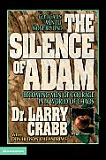 Silence of Adam Becoming Men of Courage in a World of Chaos