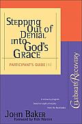 Stepping Out of Denial into Gods Grace Participants Guide 1